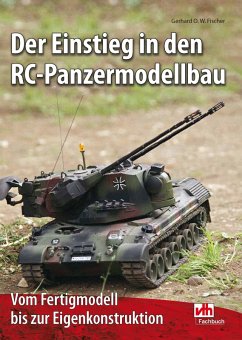 Der Einstieg in den RC-Panzermodellbau (eBook, ePUB) - Fischer, Gerhard O. W.