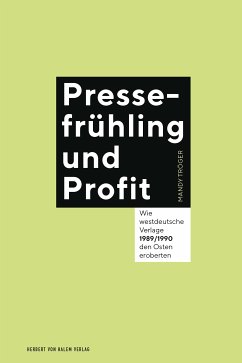 Pressefrühling und Profit (eBook, PDF) - Tröger, Mandy