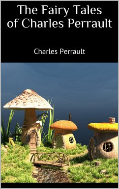 The Fairy Tales of Charles Perrault (eBook, ePUB) - Perrault, Charles