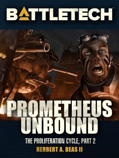 BattleTech: Prometheus Unbound (Proliferation Cycle #2) (eBook, ePUB) - Ii, Herbert A. Beas