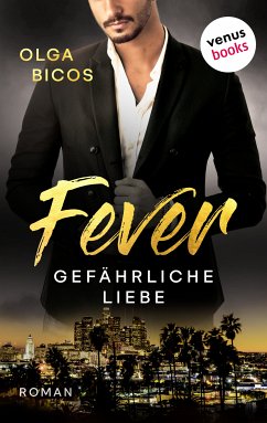 Fever - Gefährliche Liebe (eBook, ePUB) - Bicos, Olga