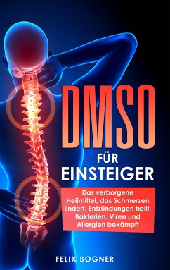 DMSO für Einsteiger (eBook, ePUB) - Bogner, Felix