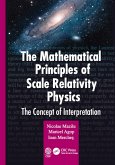 The Mathematical Principles of Scale Relativity Physics (eBook, PDF)