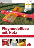 Flugmodellbau mit Holz (eBook, ePUB)