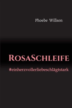 RosaSchleife (eBook, ePUB) - Willson, Phoebe