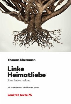 Linke Heimatliebe (eBook, ePUB) - Ebermann, Thomas