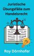 Juristische Übungsfälle zum... - Bild 1