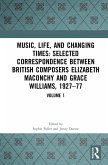 Music, Life and Changing Times: Selected Correspondence Between British Composers Elizabeth Maconchy and Grace Williams, 1927-77 (eBook, PDF)