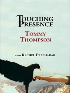 Touching Presence (eBook, ePUB) - Thompson, Tommy