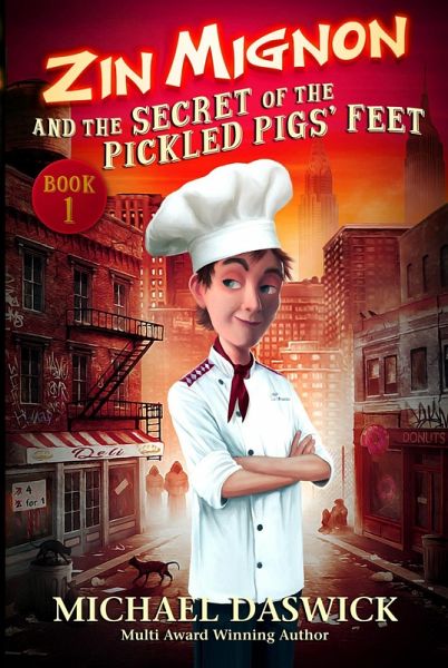 Zin Mignon and the Secret of the Pickled Pigs' Feet (eBook, ePUB) Zin Mignon and the Secret of the Pickled Pigs' Feet (eBook, ePUB)