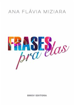 Frases Pra Elas (eBook, ePUB) - Miziara, Ana Flávia