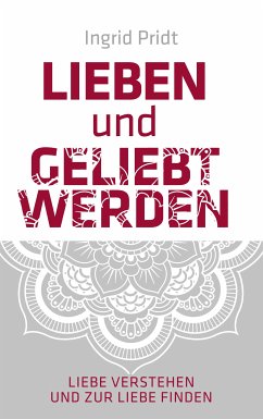 Lieben und Geliebt Werden (eBook, ePUB)