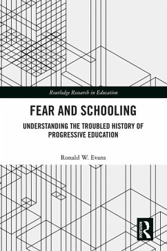 Fear and Schooling (eBook, ePUB) - Evans, Ronald W.