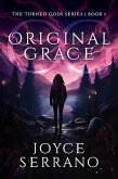 Original Grace (The Turned Gods, #1) (eBook, ePUB)