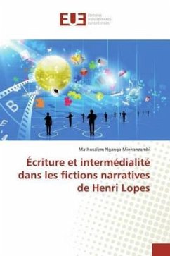 Écriture et intermédialité dans les fictions narratives de Henri Lopes - Nganga-Mienanzambi, Mathusalem