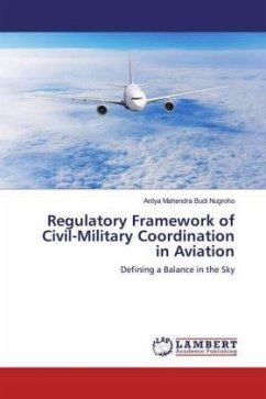 Regulatory Framework of Civil-Military Coordination in Aviation