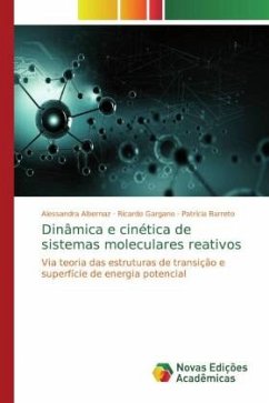 Dinâmica e cinética de sistemas moleculares reativos - Albernaz, Alessandra;Gargano, Ricardo;Barreto, Patrícia