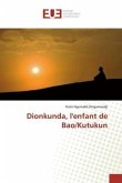 Dionkunda, l'enfant de Bao/Kutukun