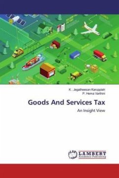 Goods And Services Tax - Karuppiah, K . Jegatheesan;Varthini, P. Hema
