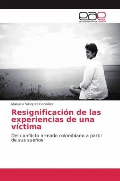 Resignificación de las experiencias de una víctima - Vásquez González, Manuela
