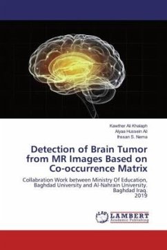 Detection of Brain Tumor from MR Images Based on Co-occurrence Matrix - Khalaph, Kawther Ali;Ali, Alyaa Hussein;Nema, Ihssan S.