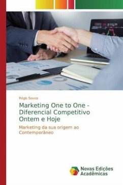 Marketing One to One - Diferencial Competitivo Ontem e Hoje - Sousa, Régis