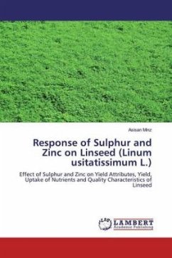 Response of Sulphur and Zinc on Linseed (Linum usitatissimum L.)