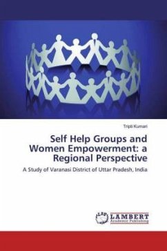 Self Help Groups and Women Empowerment: a Regional Perspective - Kumari, Tripti