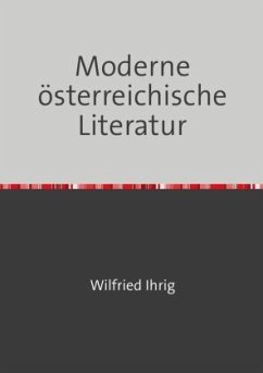 Moderne österreichische Literatur - ihrig, wilfried