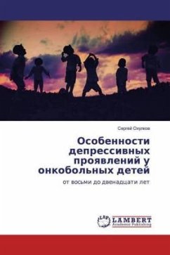 Osobennosti depressiwnyh proqwlenij u onkobol'nyh detej - Ohulkow, Sergej