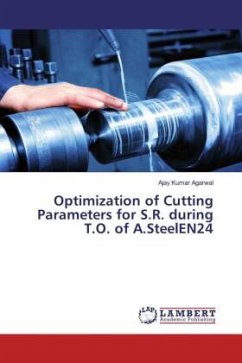 Optimization of Cutting Parameters for S.R. during T.O. of A.SteelEN24
