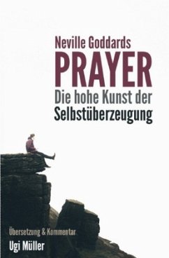 Neville Goddards Prayer - Müller, Ugi