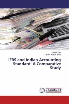 IFRS and Indian Accounting Standard: A Comparative Study - Das, Surajit;Saha, Tapash Ranjan