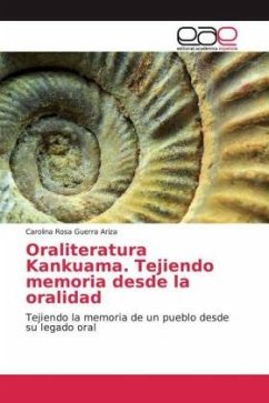 Oraliteratura Kankuama. Tejiendo memoria desde la oralidad - Guerra Ariza, Carolina Rosa