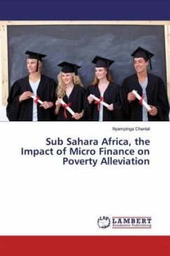 Sub Sahara Africa, the Impact of Micro Finance on Poverty Alleviation