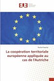 La coopération territoriale européenne appliquée au cas de l'Autriche