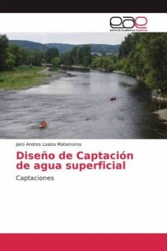 Diseño de Captación de agua superficial - Loaiza Matamoros, Jairo Andres