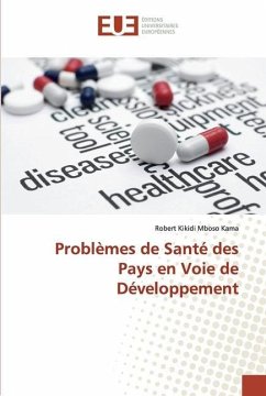Problèmes de Santé des Pays en Voie de Développement - Kikidi Mboso Kama, Robert