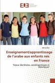 Enseignement/apprentissage de l¿arabe aux enfants nés en France