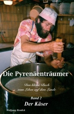 Die Pyrenäenträumer - Bendick, Wolfgang