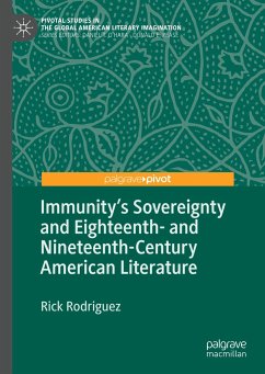 Immunity's Sovereignty and Eighteenth- and Nineteenth-Century American Literature - Rodriguez, Rick