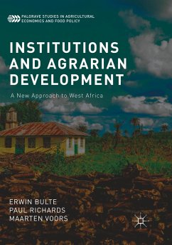 Institutions and Agrarian Development - Bulte, Erwin;Richards, Paul;Voors, Maarten