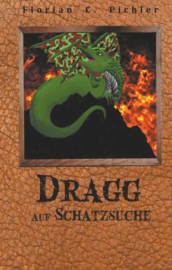 Dragg auf Schatzsuche - Pichler, Florian C.