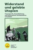 Widerstand und gelebte Utopien Widerstand und gelebte Utopien