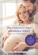 Das Geheimnis einer glücklichen Geburt - Bild 1
