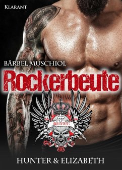 Rockerbeute. Hunter und Elizabeth - Muschiol, Bärbel