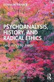 Psychoanalysis, History, and Radical Ethics (eBook, PDF)
