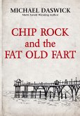 Chip Rock and the Fat Old Fart (eBook, ePUB)