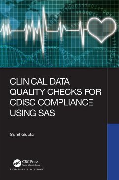 Clinical Data Quality Checks for CDISC Compliance Using SAS (eBook, ePUB) - Gupta, Sunil