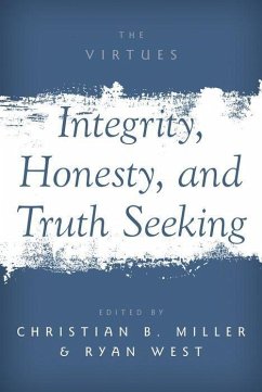 Integrity, Honesty, and Truth Seeking - Miller, Christian B